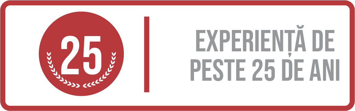 Experiență de peste 25 de ani
